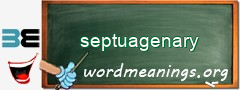 WordMeaning blackboard for septuagenary